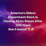 America’s Oldest Department Store Is Closing All Its Stores After 200 Years
