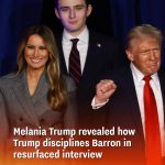 Melania Trump revealed how Trump disciplines Barron in resurfaced interview