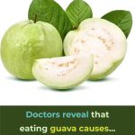 Doctors reveal that eating guava causes…