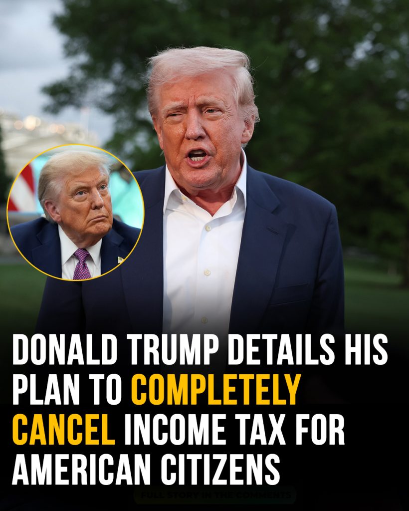 Donald Trump details plan to eliminate income tax for US citizens