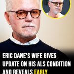 Eric Dane’s wife gives update on his ALS condition and reveals early symptoms she noticed