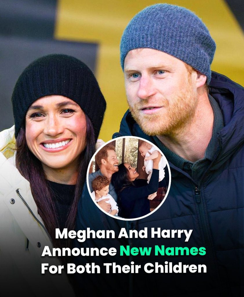Prince Harry And Meghan Markle Announce New Names For Both Their Children