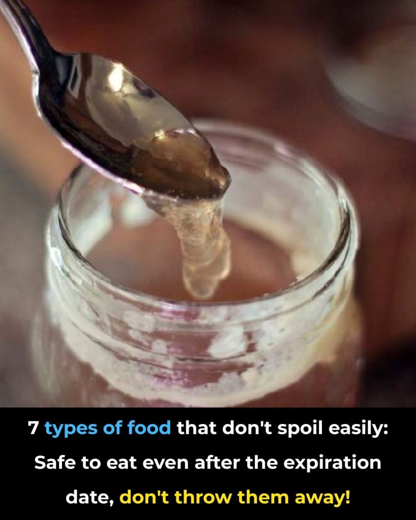 7 Foods That Can Last for Years: Still Safe to Eat Even After the Expiry Date