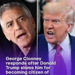 George Clooney responds after Donald Trump slams him for becoming citizen of another country