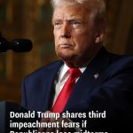 Donald Trump shares third impe:achment fears if Republicans lose midterms