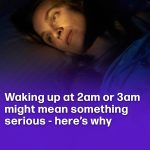 Why waking up between 2am and 3am could actually mean something serious