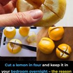 Why Keeping A Lemon In Your Bedroom Is A Great Idea