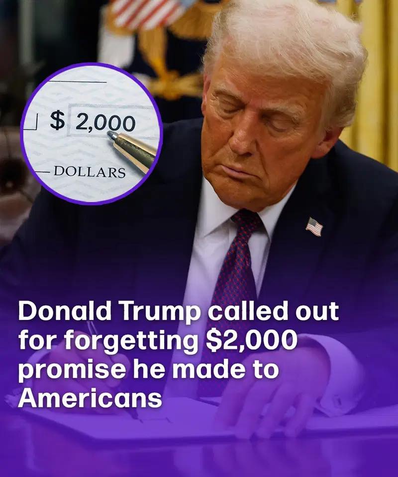 Donald Trump called out for forgetting $2,000 promise he made to Americans
