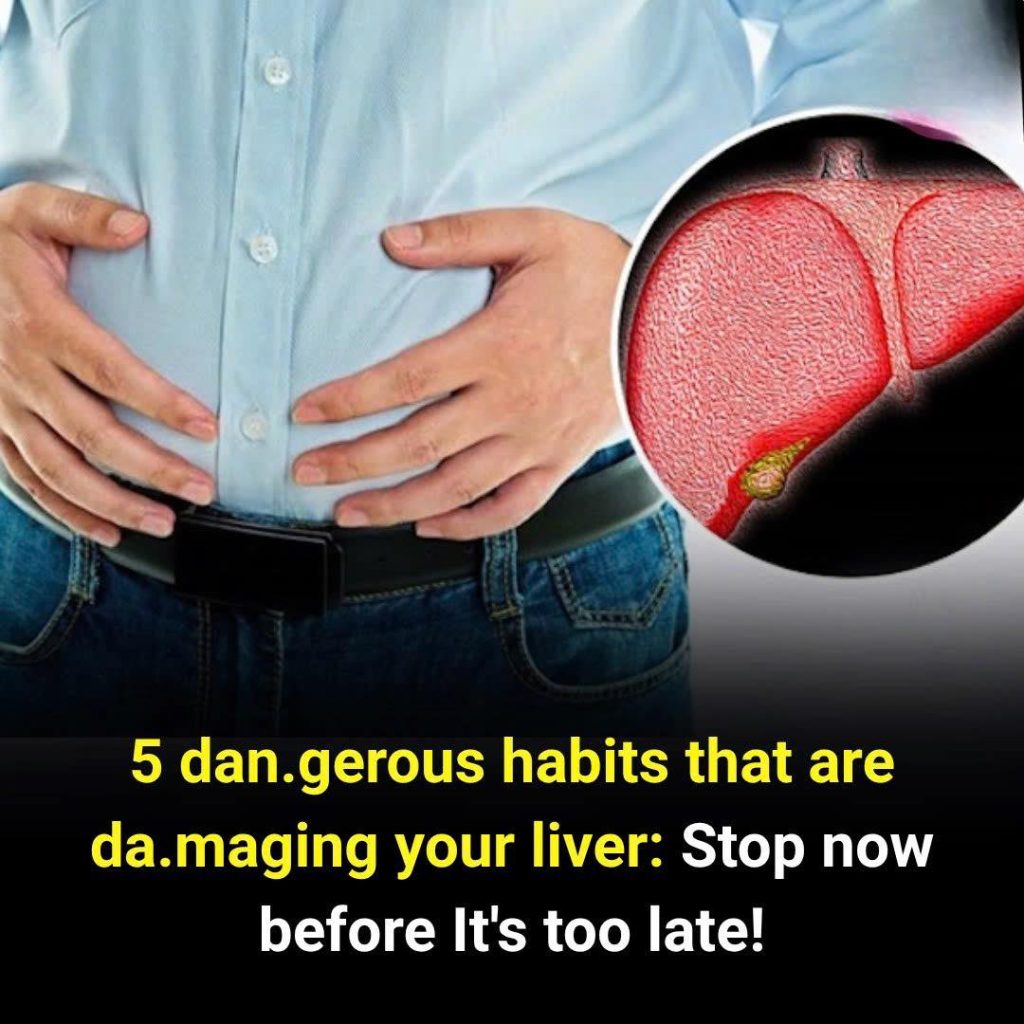 5 Dangerous Habits That Are Destroying Your Liver — Stop Them Now Before It’s Too Late