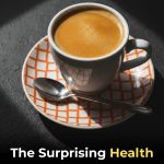 The Surprising Health Benefits of Coffee