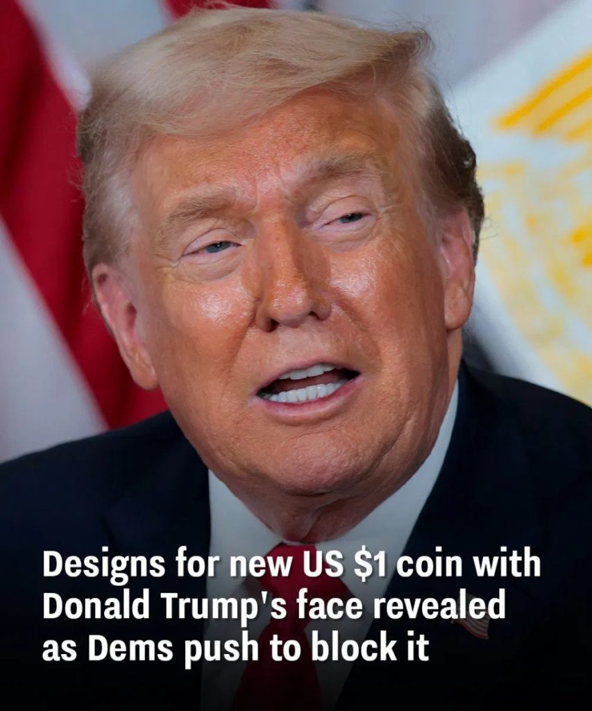 Designs for new US $1 coin with Donald Trump’s face revealed as Dems push to block it