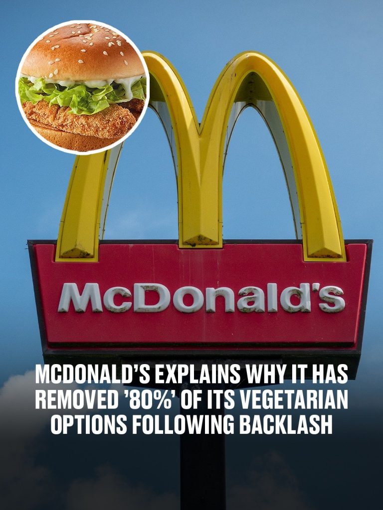 McDonald’s explains why it has removed ‘80%’ of its vegetarian options following backlash
