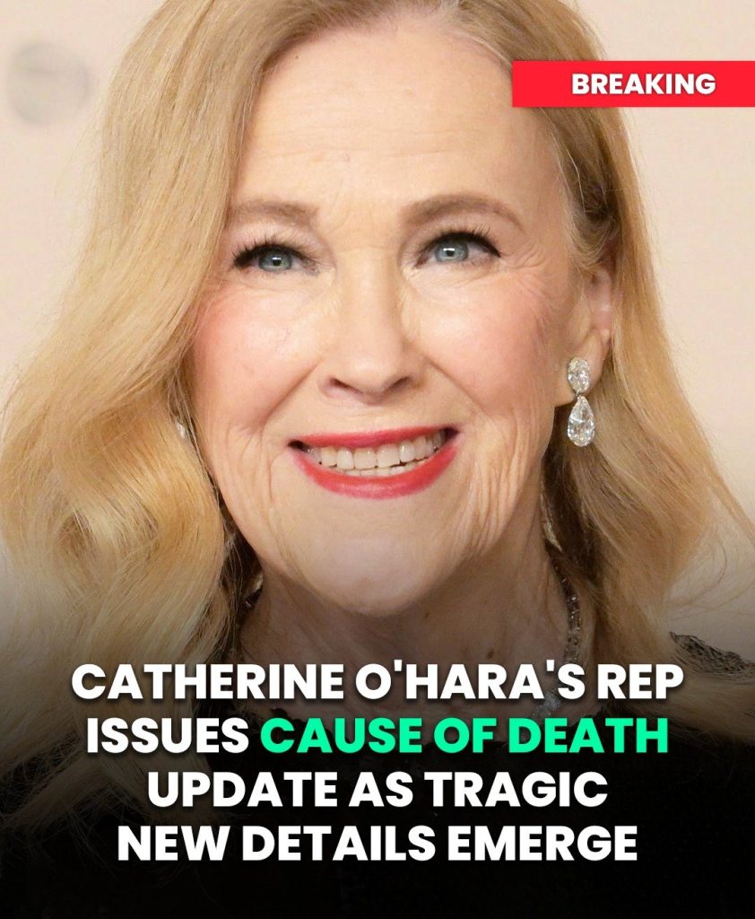 Catherine O’Hara’s Rep Issues Cause Of Death Update As Tragic New Details Emerge