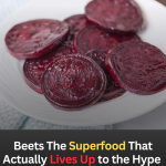 Beets The Superfood That Actually Lives Up to the Hype