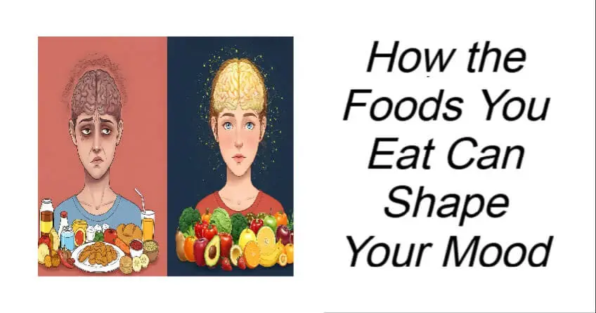 How the Foods You Eat Can Shape Your Mood