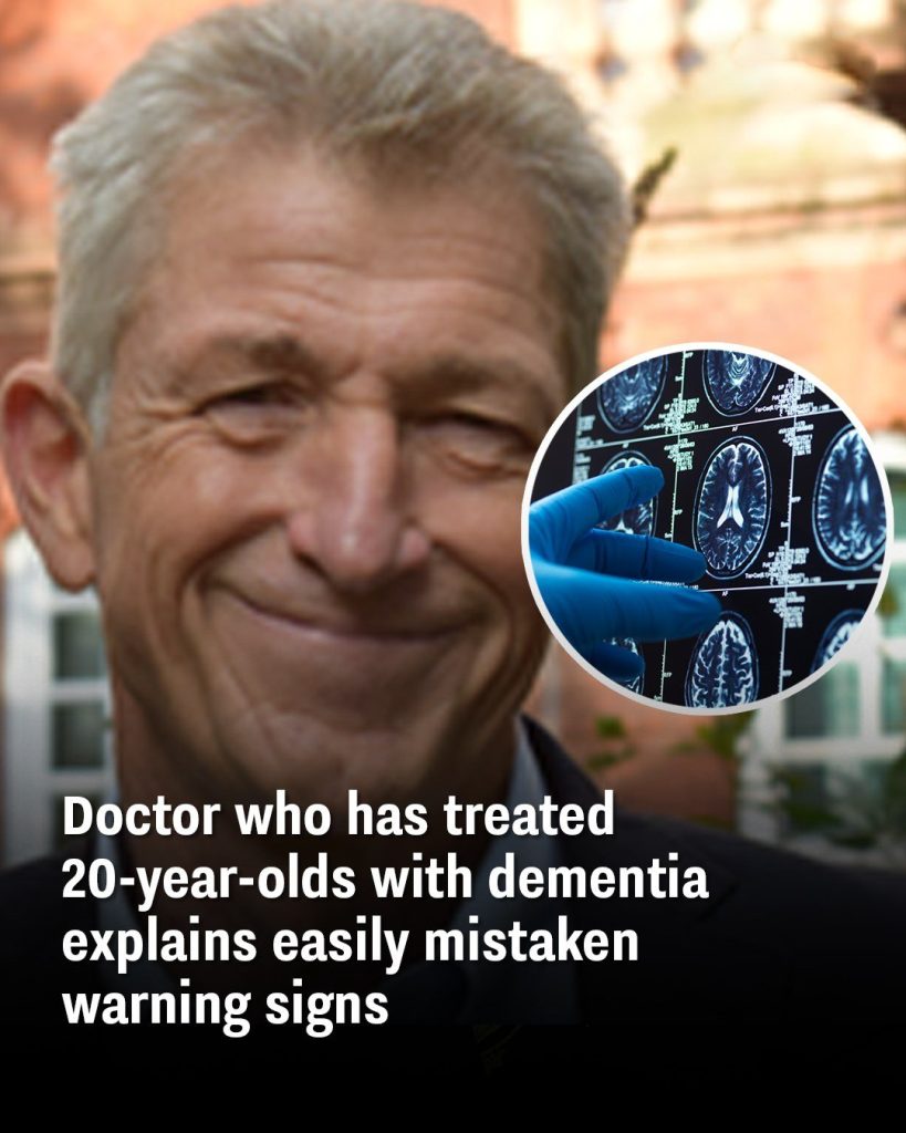 Doctor who has treated 20-year-olds with dementia explains easily mistaken warning signs