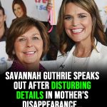 Savannah Guthrie breaks silence amid mother Nancy’s mysterious disappearance