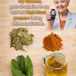 The Natural Drink That Transformed My Health at 70: Goodbye Diabetes, High Blood Pressure, and Poor Circulation