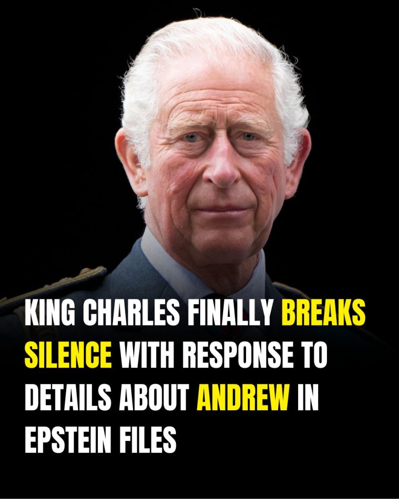 King Charles Responds to Renewed Attention on Prince Andrew and Epstein Documents