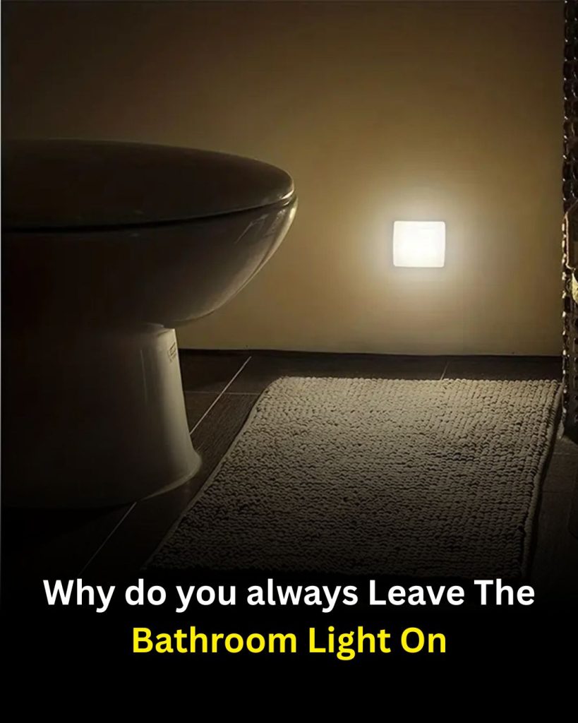 Why Some People Leave the Bathroom Light On in Unfamiliar Places