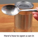 Here’s how to open a can in an emergency (this is so simple!)