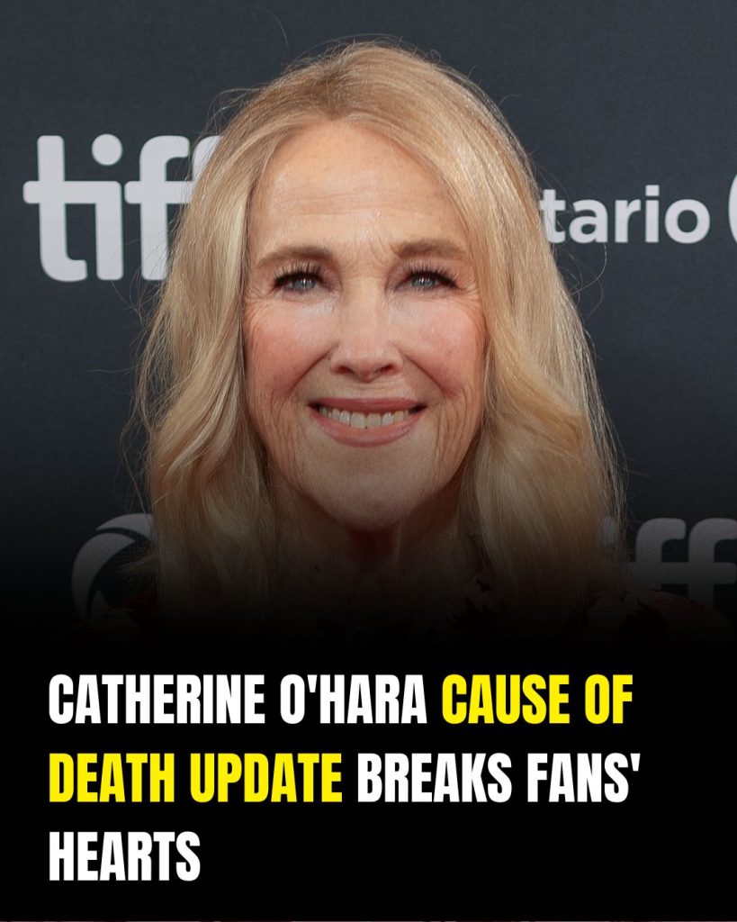 Catherine O’Hara Cause Of Death Update Leaves Fans Heartbroken