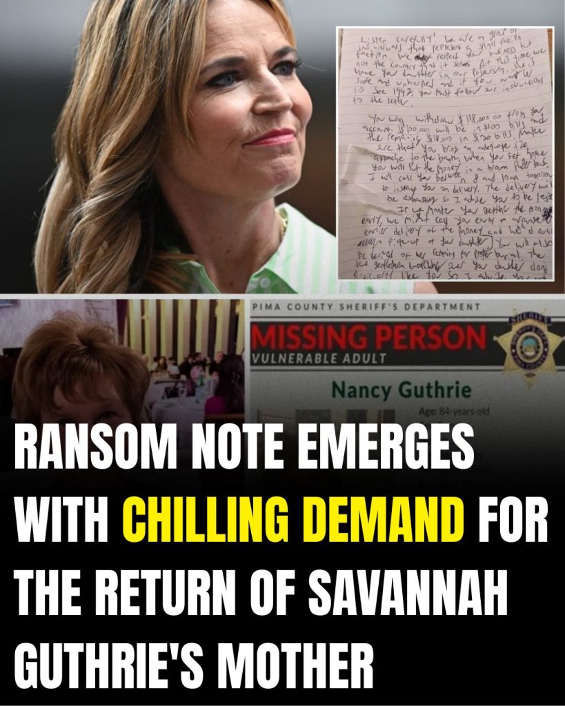 Ransom note found with chilling demand for the return of Savannah Guthrie’s mother