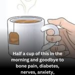 Half a cup of this in the morning.
