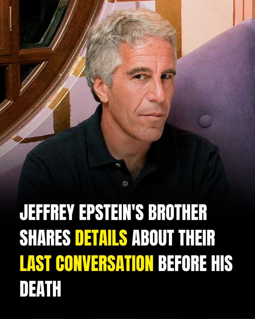 Jeffrey Epstein’s brother shares details about their last conversation before his death