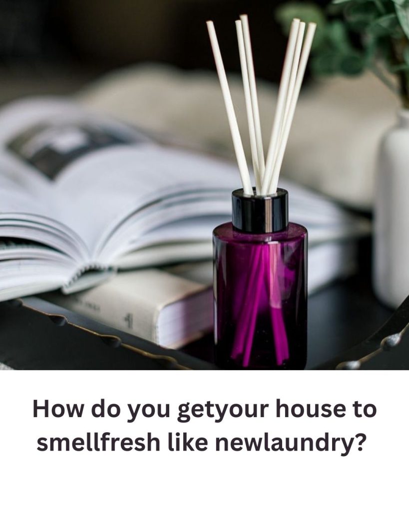 How to Make Your Home Smell Like Fresh Laundry All Day