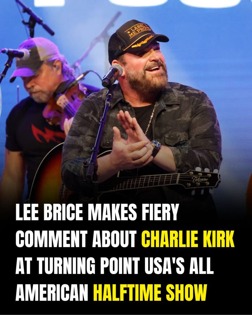 Lee Brice’s comment at Turning Point USA’s All-American Halftime show