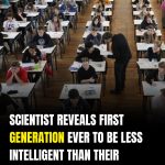 Scientist reveals first generation ever to be less intelligent than their parents