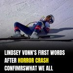 Coach Shares Lindsey Vonn’s First Words After Serious Downhill Crash