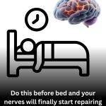Do this before bed and your nerves will finally start repairing while you sleep