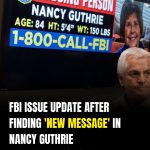 FBI Shares Update After New Message in Nancy Guthrie Disappearance Investigation