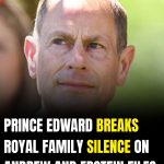 Prince Edward breaks Royal Family silence on Andrew and Epstein scandal