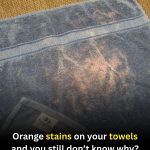 The Real Reason Orange Stains Keep Appearing on Your Towels