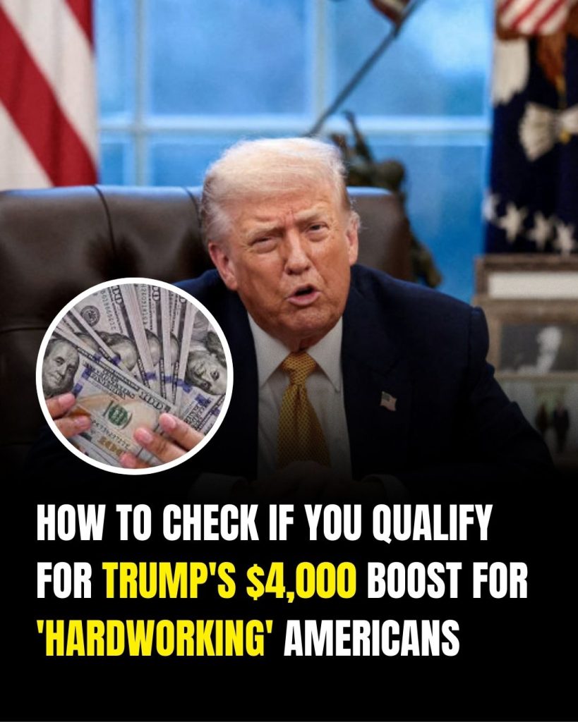 How To Check If You’re Eligible To Receive $4,000 Boost For ‘Hardworking’ Americans
