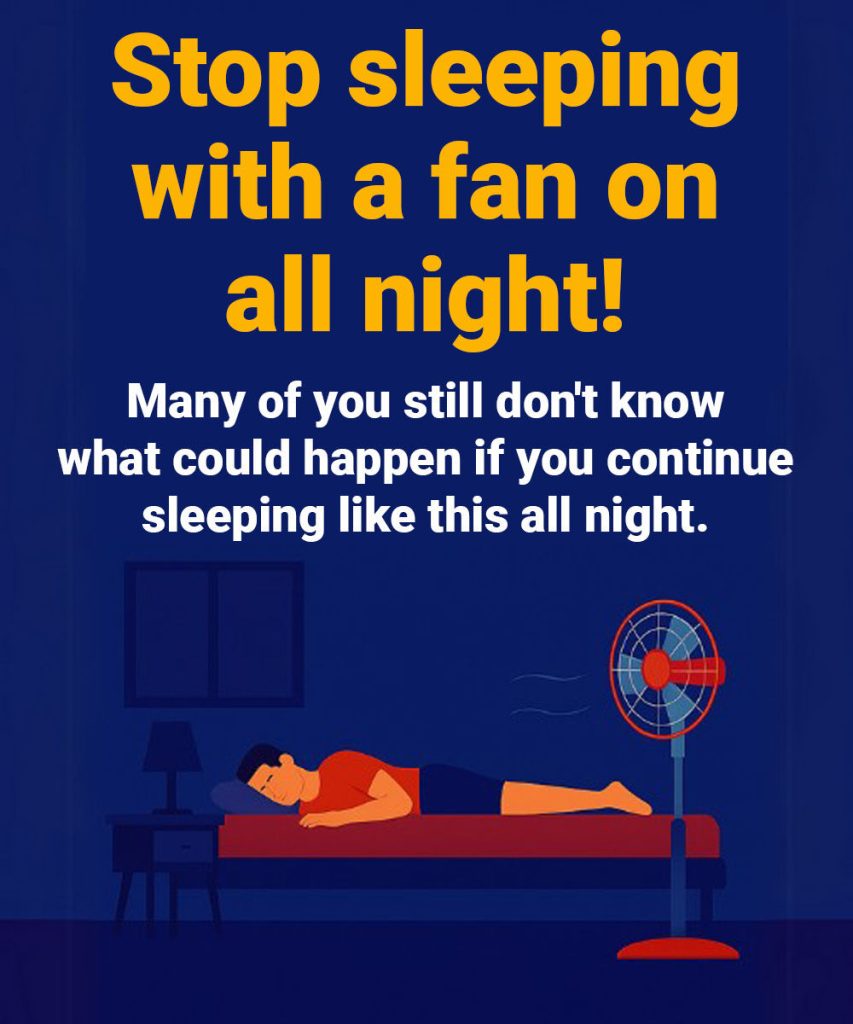 Don’t Keep Sleeping With the Fan On All Night!