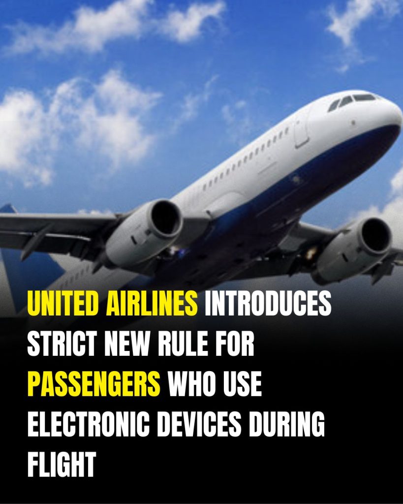 United Airlines introduces strict new rule for passengers who use electronic devices during flight
