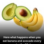 What happens when you eat banana and avocado every morning for 30 days?