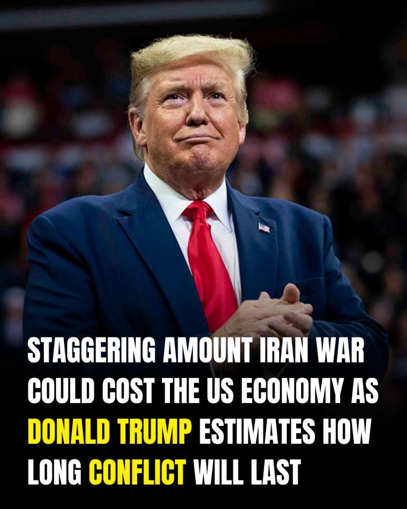 Staggering amount Iran war could cost the US economy as Donald Trump estimates how long conflict will last