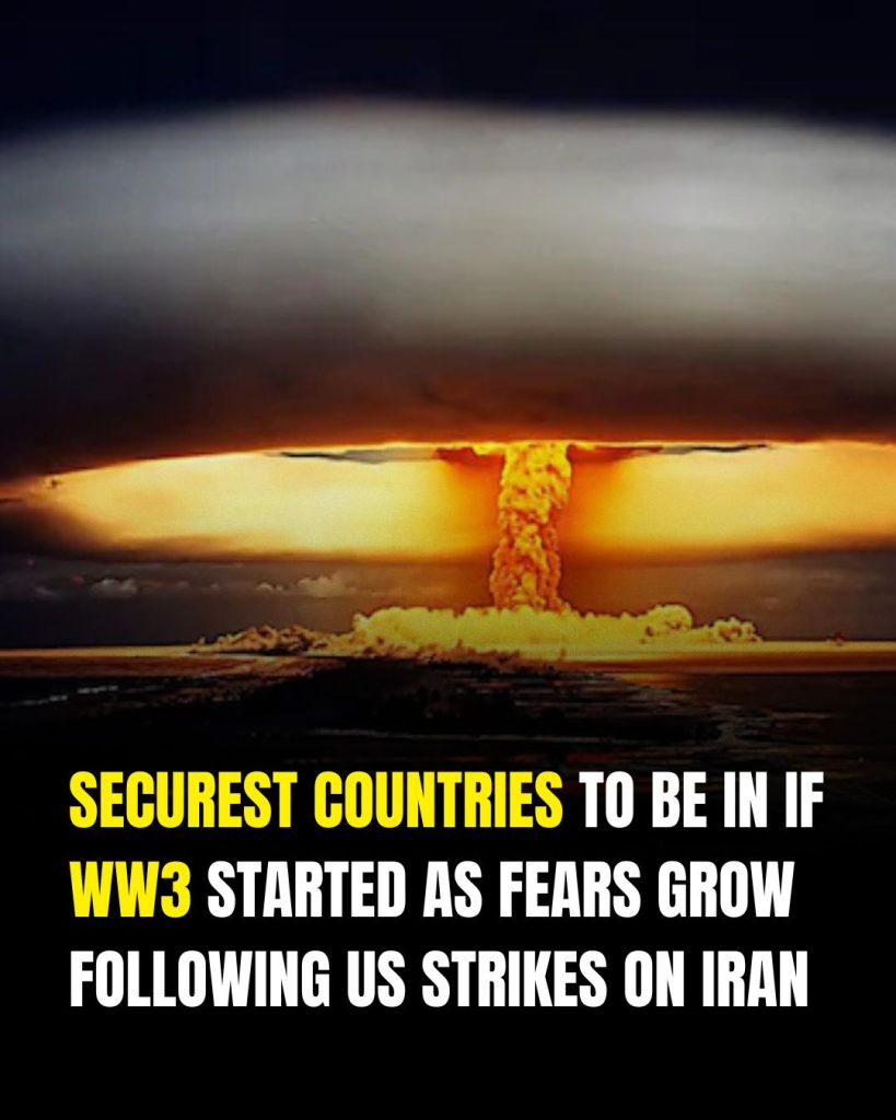 Securest countries to be in if WW3 started as fears grow following US strikes on Iran