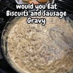 Easy Sausage Gravy and Biscuits