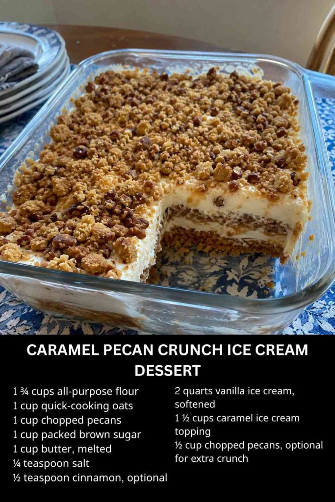 Caramel Pecan Crunch Ice Cream Dessert